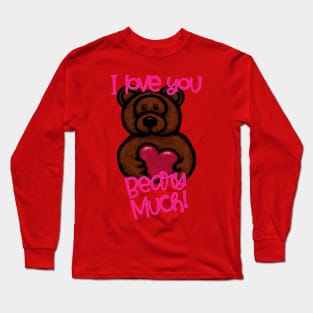 I Love You Beary Much! Valentine Brown Bear by Cherie(c)2022 Long Sleeve T-Shirt